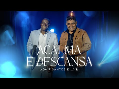 Acalma e Descansa