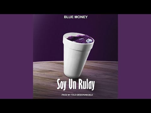 Soy Un Rulay (feat. TOLO DESAPARECELO)