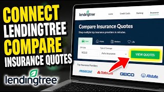 How to connect LendingTree to compare insurance quotes effectively - Full Guide