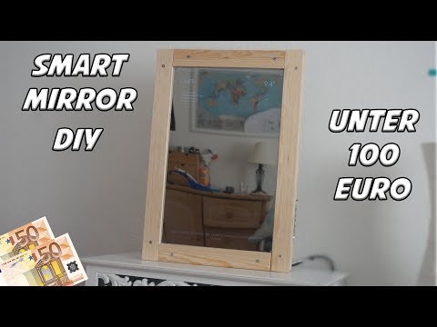 Smart-Mirror (Spiegel mit bildschirm) für unter 100€ BILLIG selber bauen