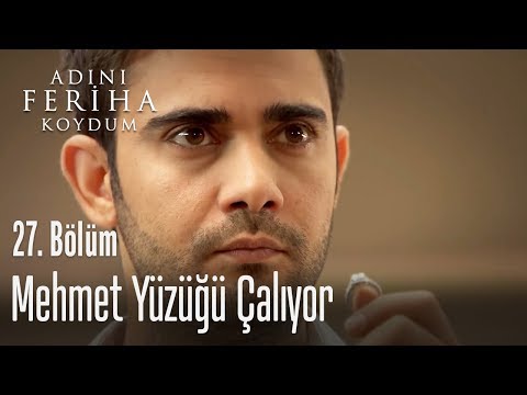 Mehmet, Feriha'nın yüzüğünü çalıyor - Adını Feriha Koydum 27. Bölüm