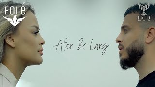 Irkenc Hyka ft Kanita - Afer dhe Larg