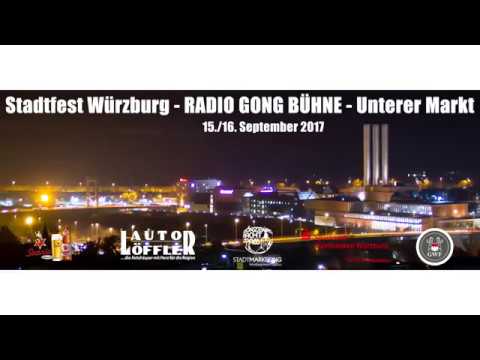 Teaser - Die Radio Gong Bühne auf dem Würzburger Stadtfest 2017!