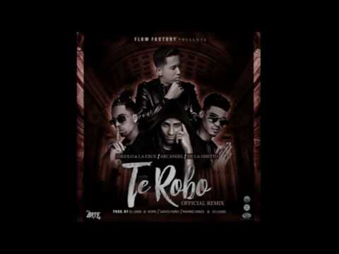 Te robo remix Gigolo & La Exce Ft Arcangel y De la Ghetto