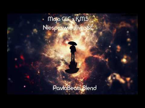 Majo GLC x K.M.S  - Niesprawiedliwość (PavloBeats Blend)