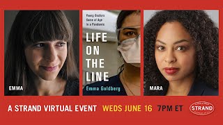 Emma Goldberg + Mara Gay: Life on the Line
