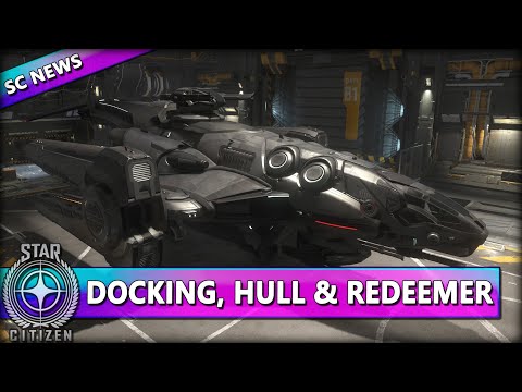 STAR CITIZEN NEWS ⭐ DOCKING, HULL & REDEEMER NEWS | Star Citizen News Deutsch/German