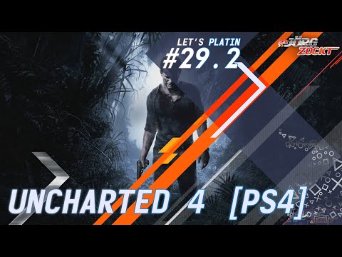 Let‘s Platin - Uncharted 4 [PS4] - Folge 29.2 - Kleiner Trick hilft immer [HD] [Deutsch]