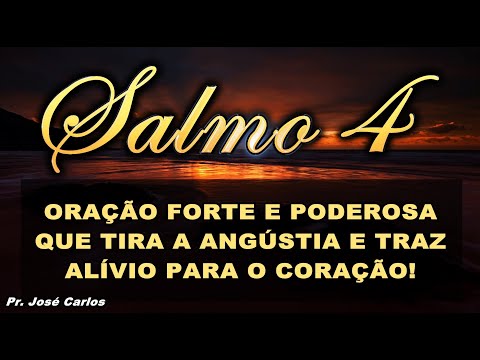 🔴 SALMO 4 ORAÇÃO FORTE E PODEROSA QUE TIRA A ANGÚSTIA E TRAZ ALÍVIO PARA O CORAÇÃO!