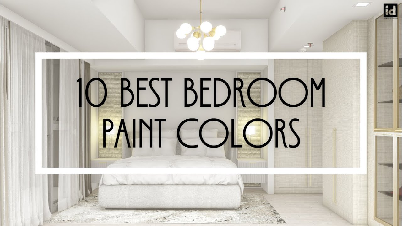 Top 10 Best Bedroom Paint Colors That Never Go Out of Style