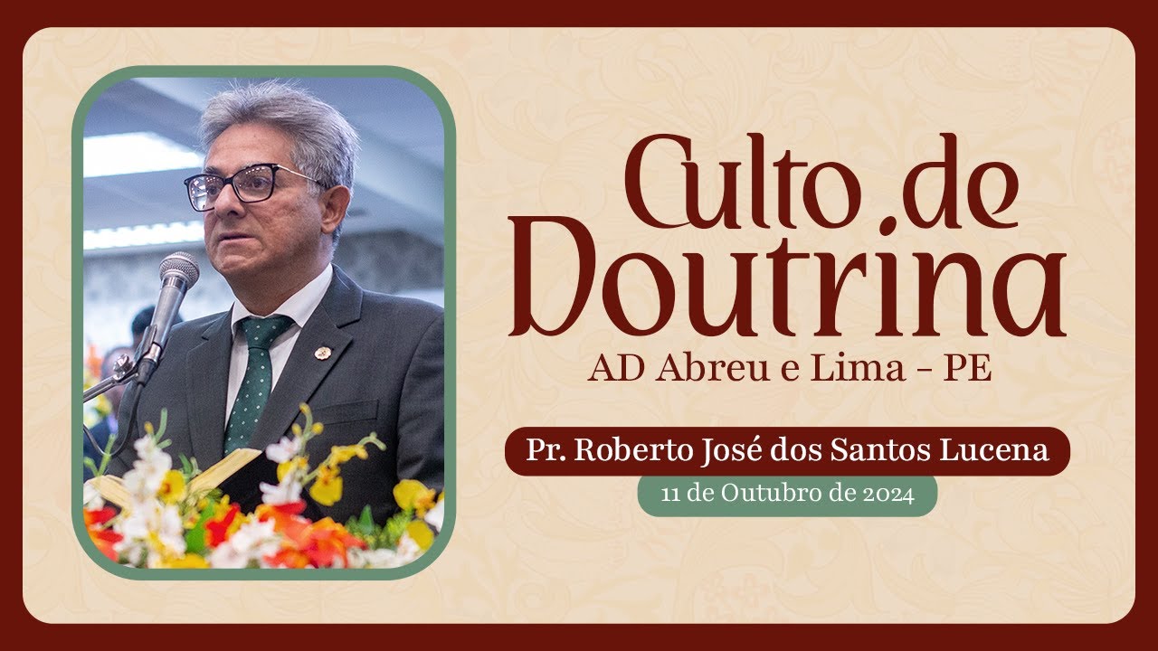 Pr. Roberto José dos Santos Lucena - Mensagem Bíblica - Ieadalpe - 11/10/2024.