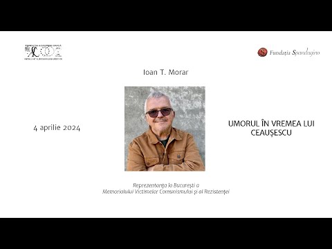 Justiția Memoriei. Ioan T. Morar | Umorul în vremea lui Ceaușescu