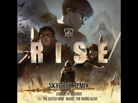 RISE (Yakshi Remix) (ft. The Glitch Mob, Mako, and The Word Alive) | Worlds 2018 [Future Bass]