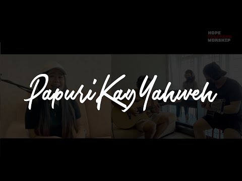 Papuri kay Yahweh [Acoustic] - Hope Filipino Worship
