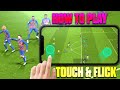 How to Play With TOUCH & FLICK (Advanced Control) in eFootball 2024 Mobile