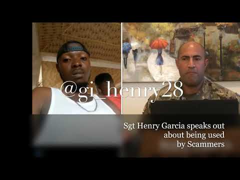 SGT HENRY GARCIA SPEAKS OUT AT BEING USED BY SCAMMERS