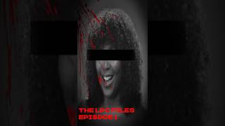 THE LPC FILES- Episode 1