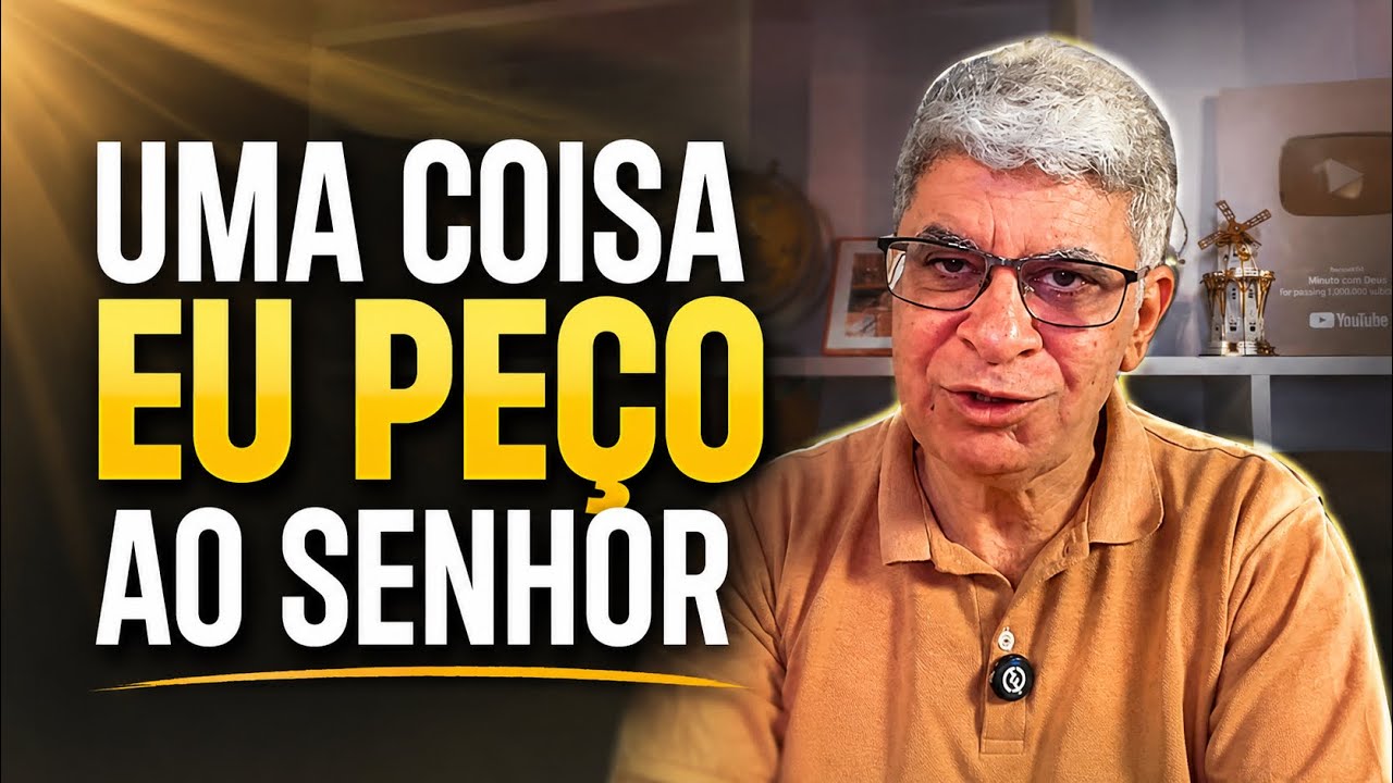 UMA COISA PEÇO AO SENHOR