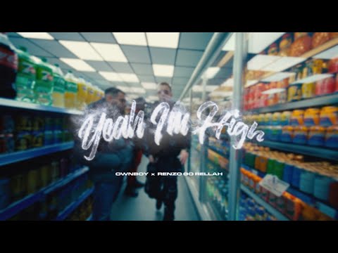 OWNBOY X RENZO GO RELLAH - YEAH I'M HIGH (Official Music Video)