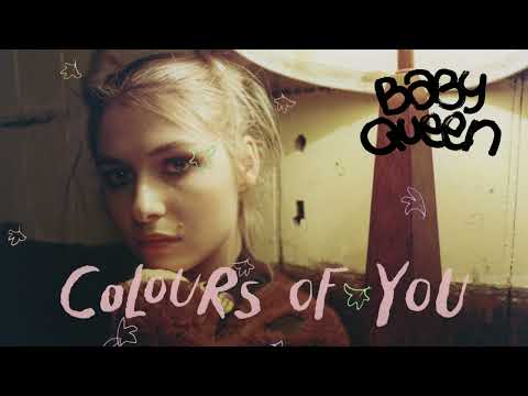 Baby Queen - Colours of You (Official Audio)
