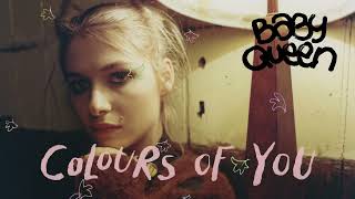 Baby Queen - Colours Of You (Audio)