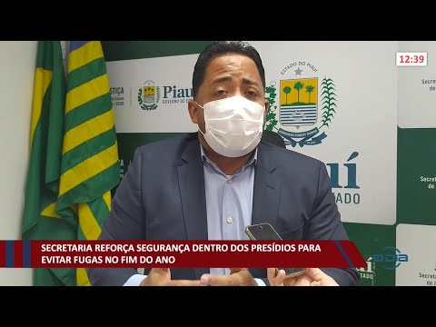 Secretaria reforça segurança dentro dos presídios para evitar fugas no fim do ano 25 11 2021