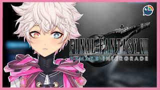 【 FINAL FANTASY VII REMAKE INTERGRADE 】#12 INTERMISSION TIME!!【 NIJISANJI | Derem Kado 】#squareenix