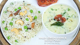 Haldi Lehsun Kadhi n Matar Pulao | Basic Cooking Series | Food Couture by Chetna Patel