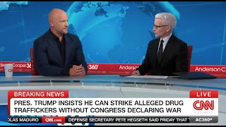 CNN: AC360 -  TRUMP INSISTS HE CAN STRIKE ALLEGED DRUG TRAFFICKERS WITHOUT CONGRESS DECLARING WAR