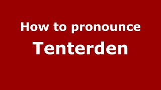 How to pronounce Tenterden