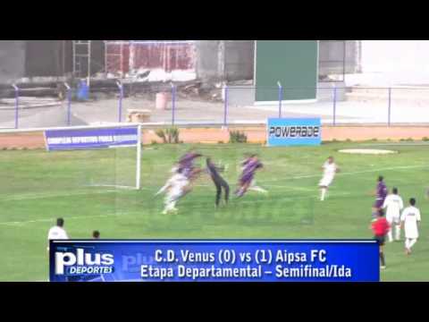 C.D. VENUS (0) vs (1) AIPSA FC. DEPARTAMENTAL 2013 SEMIFINAL IDA.