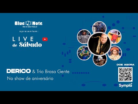 Blue Note apresenta: Lives de Sábado - Derico e Trio Brasa Gente