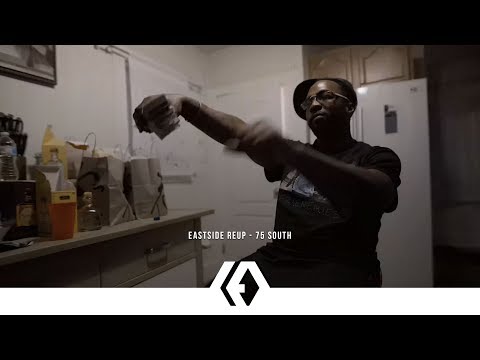 Eastside Reup  - "75 South" (Official Music Video)