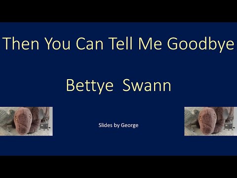 Bettye Swann   Then You Can Tell Me Goodbye  KARAOKE