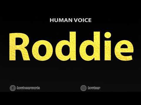 How To Pronounce Roddie