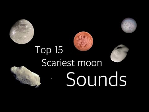 Top 15 Of the Scariest Moon Sounds In our Solar System ! - 2023 version ( Updated )