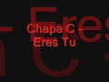 Chapa C Eres Tu mix DJ-Nahuel 