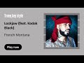 French Montana Lock Jaw Feat Kodak Black Truee Key Style
