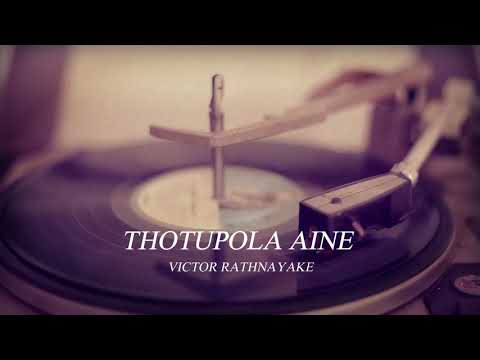 තොටුපොළ අයිනේ THOTUPOLA AINE - වික්ටර් රත්නායක VICTOR RATHNAYAKE
