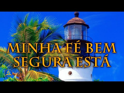 Hinário Adventista 262 - MINHA FÉ BEM SEGURA ESTÁ