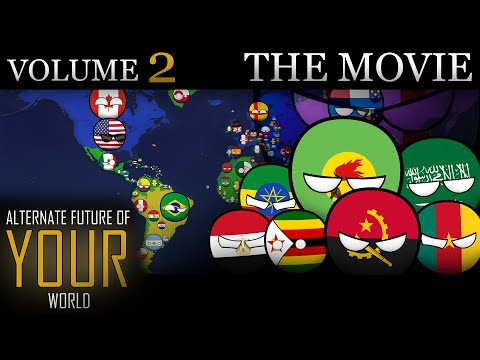 Alternate Future of YOUR World In Countryballs - THE MOVIE (Volume 2)