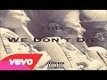 Tyga - We Don't Die (Explicit) 