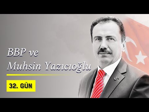 BBP ve Muhsin Yazıcıoğlu