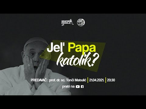 Jel' Papa katolik? - don Tonči Matulić  - 21.04.2021. - Hrvatsko nadzemlje