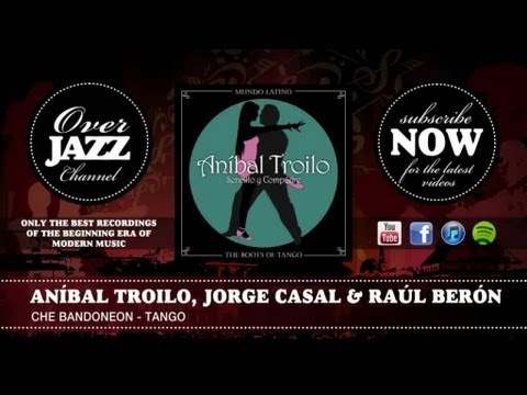 Aníbal Troilo, Jorge Casal & Raúl Berón - Che Bandoneon - Tango (1950)