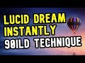 90ILD Technique: Lucid Dream In 5 Seconds EVERY TIME