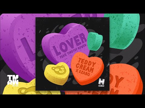 Teddy Cream x Szabo - Lover feat. Timothy Bowen