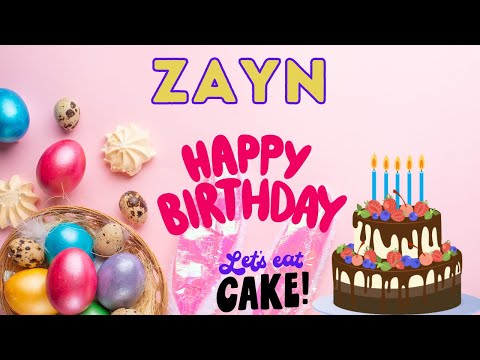 Happy Birthday Zayn, Birthday celebration, Birthday Song, Best Wishes hbd