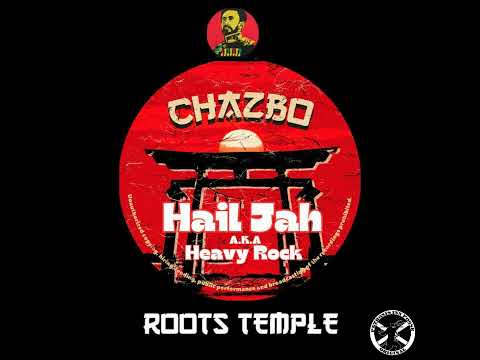 Chazbo Roots Temple - Hail Jah + Dub - DUB