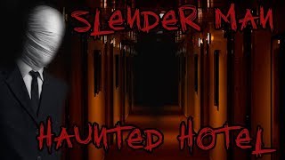 (SLENDER MAN) WE FOUND HIS HAUNTED ABANDONED HOTEL! - EVERYTHING LEFT BEHIND